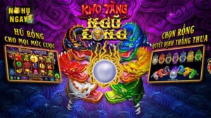 Kho Tàng Ngũ Long – Nổ Hũ Đẳng Cấp Tại Cổng Game Trực Tuyến